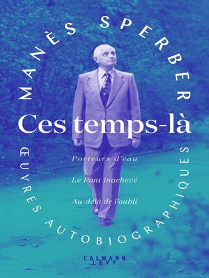 cover image of Ces temps-là--OEuvres autobiographiques